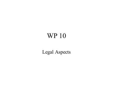 WP 10 Legal Aspects. D 10.1 Overview of relevant fisheries legislation and implementation (10) D10.2 Fisheries legislation and implementation in Brasil.