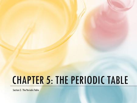 Chapter 5: The periodic Table