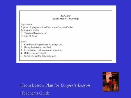 From Lesson Plan for Cooper’s LessonFrom Lesson Plan for Cooper’s Lesson Teacher’s Guide.