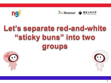 1. ① Make a team of two and two teams will be in a same group. Make 4 groups in total. 2.