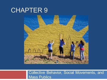 Collective Behavior, Social Movements, and Mass Publics