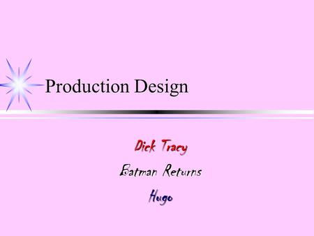 Production Design Dick Tracy Batman Returns Hugo.