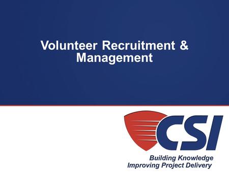 Volunteer Recruitment & Management. Chapter with No New Leaders Committees of One Low attendance at events and programs New and innovative programs Fresh.