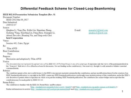 1 Differential Feedback Scheme for Closed-Loop Beamforming IEEE 802.16 Presentation Submission Template (Rev. 9) Document Number: IEEE C80216m-09_0927.
