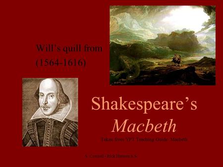 Shakespeare’s Macbeth Taken from YPT Teaching Guide Macbeth