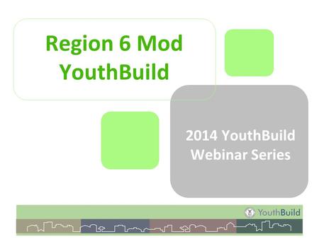 2014 YouthBuild Webinar Series