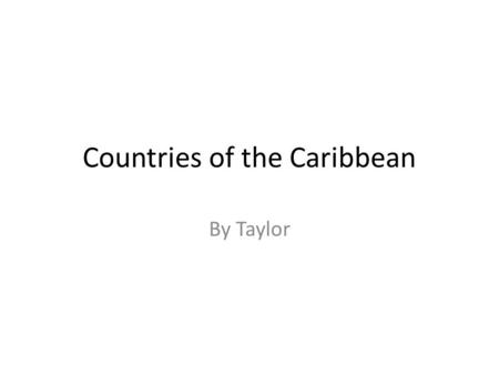 Countries of the Caribbean By Taylor. Cuba Population:11,477,459 Language: Spanish Primary religion: 85% Roman Catholic Government type: Communist state.