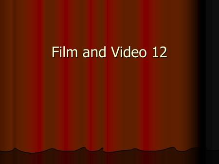 Film and Video 12. Roles For the purpose of the next project you will all assume individual roles. Some of you will have more than one role and some of.