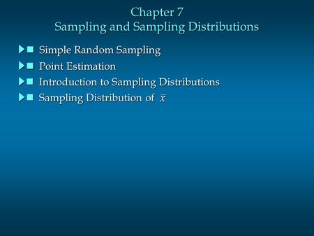 Chapter 7 Sampling and Sampling Distributions Sampling Distribution of Sampling Distribution of Introduction to Sampling Distributions Introduction to.