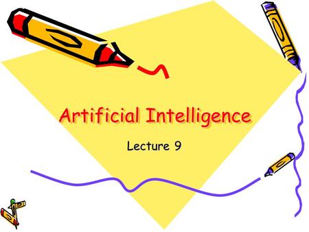 Artificial Intelligence Lecture 9. Outline Search in State Space State Space Graphs Decision Trees Backtracking in Decision Trees.
