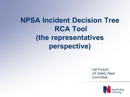 NPSA Incident Decision Tree RCA Tool (the representatives perspective)