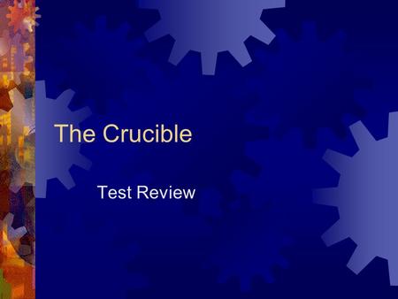 The Crucible Test Review.