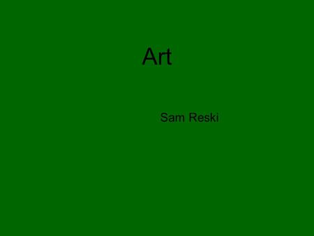 Art Sam Reski. Leonardo da Vinci 1452-1519 One of the first to use linear perspective Masters dimensions in art Uses aerial perspective Painting is Mona.