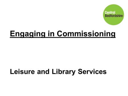 Engaging in Commissioning Leisure and Library Services.