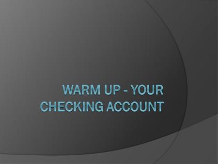 Opening a Checking Account Sample Deposit Slip Sample Check.