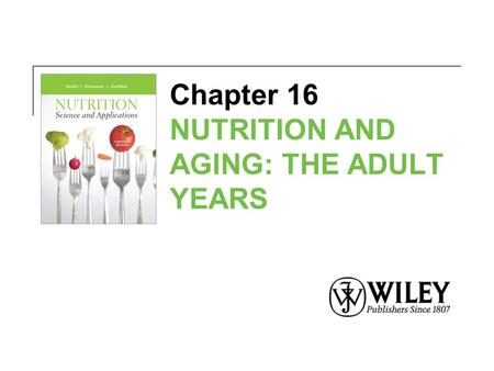 Chapter 16 NUTRITION AND AGING: THE ADULT YEARS. Life Expectancy in Canada.