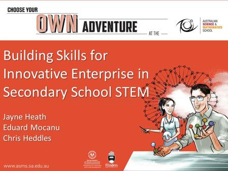 Building Skills for Innovative Enterprise in Secondary School STEM Jayne Heath Eduard Mocanu Chris Heddles.