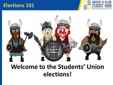 Welcome to the Students’ Union elections! Elections 101.