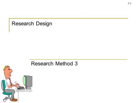 Research Design Research Method 3.