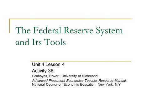 The Federal Reserve System and Its Tools