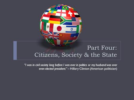 Part Four: Citizens, Society & the State
