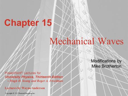 Chapter 15 Mechanical Waves Modifications by Mike Brotherton.