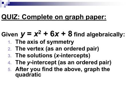 QUIZ: Complete on graph paper: