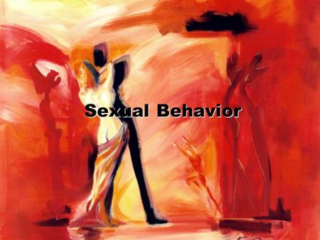 Sexual Behavior. Sex Research History  Kinsey  Masters & Johnson  Kinsey  Masters & Johnson.