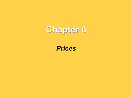 Chapter 6 Prices.