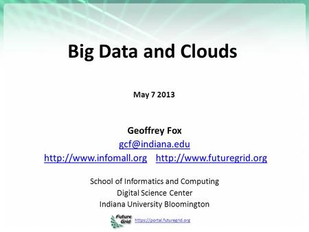Big Data and Clouds Geoffrey Fox