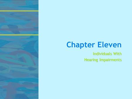 Chapter Eleven Individuals With Hearing Impairments.