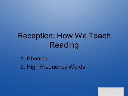 Reception: How We Teach Reading