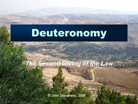 Deuteronomy The Second Giving of the Law © John Stevenson, 2008.