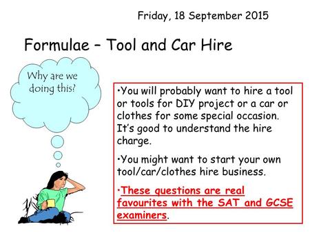 Formulae – Tool and Car Hire Friday, 18 September 2015 You will probably want to hire a tool or tools for DIY project or a car or clothes for some special.