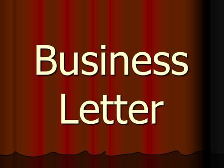 Business Letter. The heading gives the writer’s address and the date. A comma is placed between city and state. Heading.