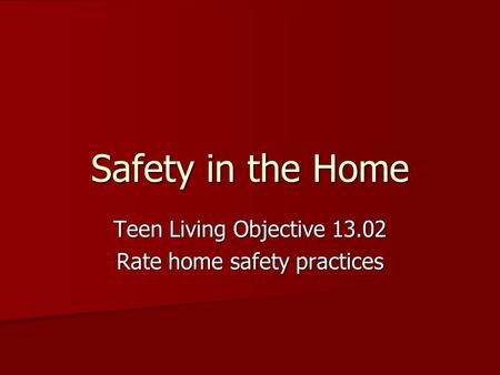 Teen Living Objective Rate home safety practices