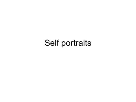 Self portraits. Self Portrait Assignment In class we will also be learning proportions of the face and students are to create a self portrait sketch …including.