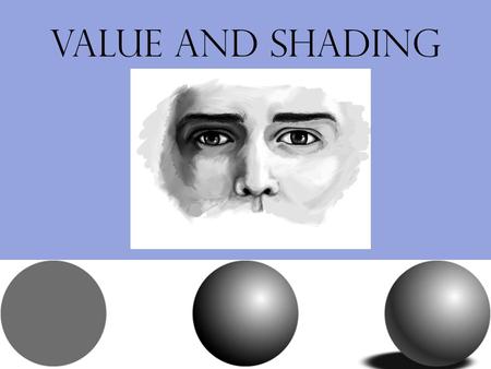 Value and Shading.