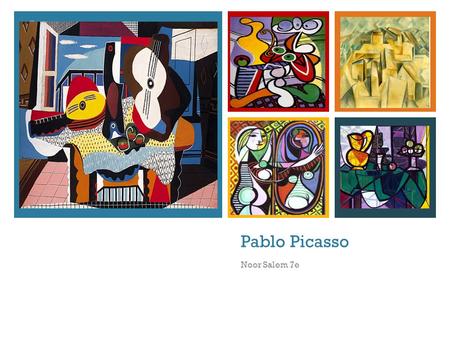 + Pablo Picasso Noor Salem 7e. + Who is Pablo Picasso? He was a Spanish painter, designer, and sculptor, 1881-1973. He is best known for co-founding the.