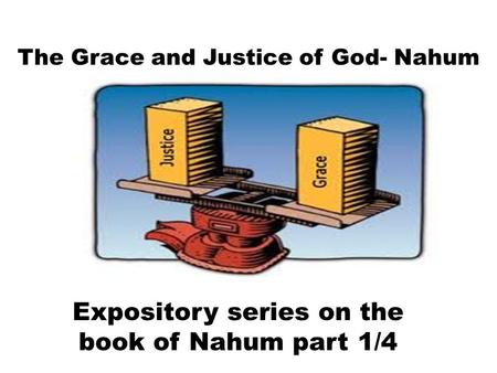 Expository series on the book of Nahum part 1/4