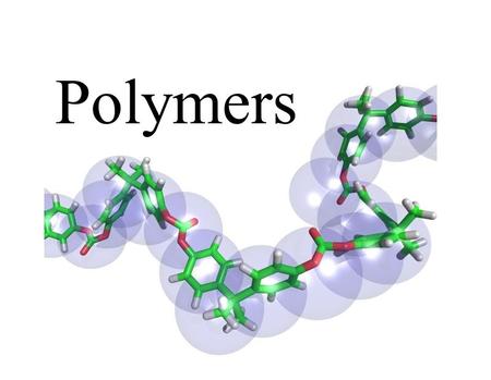Polymers.