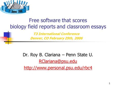 1 Free software that scores biology field reports and classroom essays Dr. Roy B. Clariana – Penn State U.