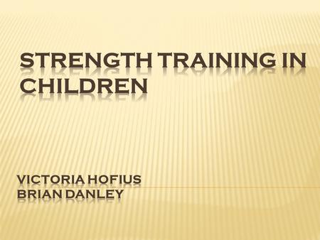  Do the risks of strength training outweigh the benefits for children?