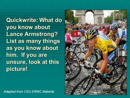 Quickwrite: What do you know about Lance Armstrong