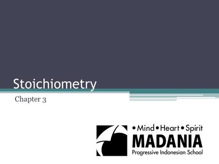 Stoichiometry Chapter 3.