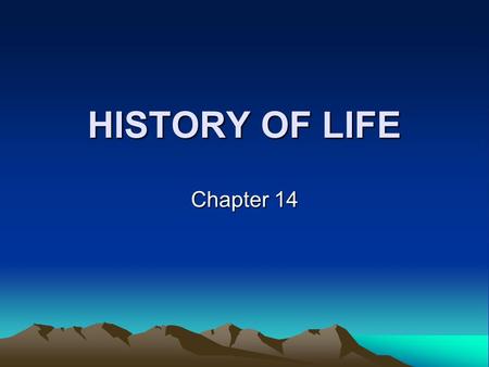 HISTORY OF LIFE Chapter 14.
