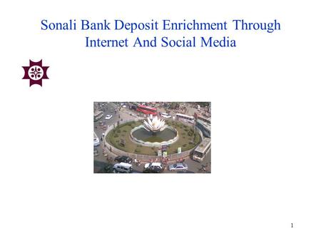 1 Sonali Bank Deposit Enrichment Through Internet And Social Media.