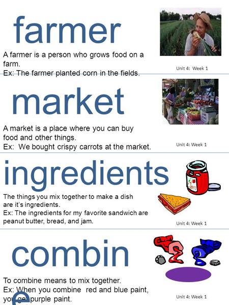 A farmer is a person who grows food on a farm. Ex: The farmer planted corn in the fields. A market is a place where you can buy food and other things.