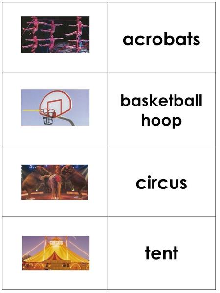 Acrobats basketball hoop circus tent. ticket watch.