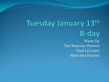 Warm Up Text Structure Practice Final Lit Letter Main Idea Practice.